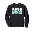 Wellness Mindfulness Meditation Sweatshirt - Fun Novelty Design for Adults - T-Shirt, Sweatshirt, Hoodie
