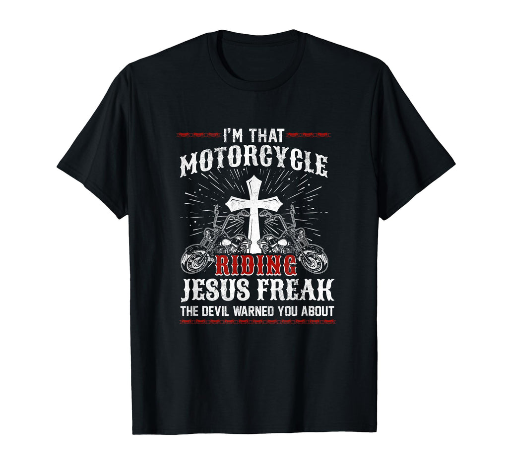 Christian Biker Im That Motorcycle T-Shirt - Streetwear Style Unisex - T-Shirt, Sweatshirt, Hoodie