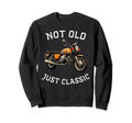 Funny Not Old Just Motorcycle Bike Sweatshirt - Minimalist Print Men Women - T-Shirt, Sweatshirt, Hoodie