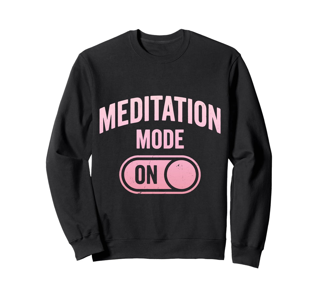 Funny Meditation Lover Calm Mind Zen Sweatshirt - Unique Graphic Men Women - T-Shirt, Sweatshirt, Hoodie