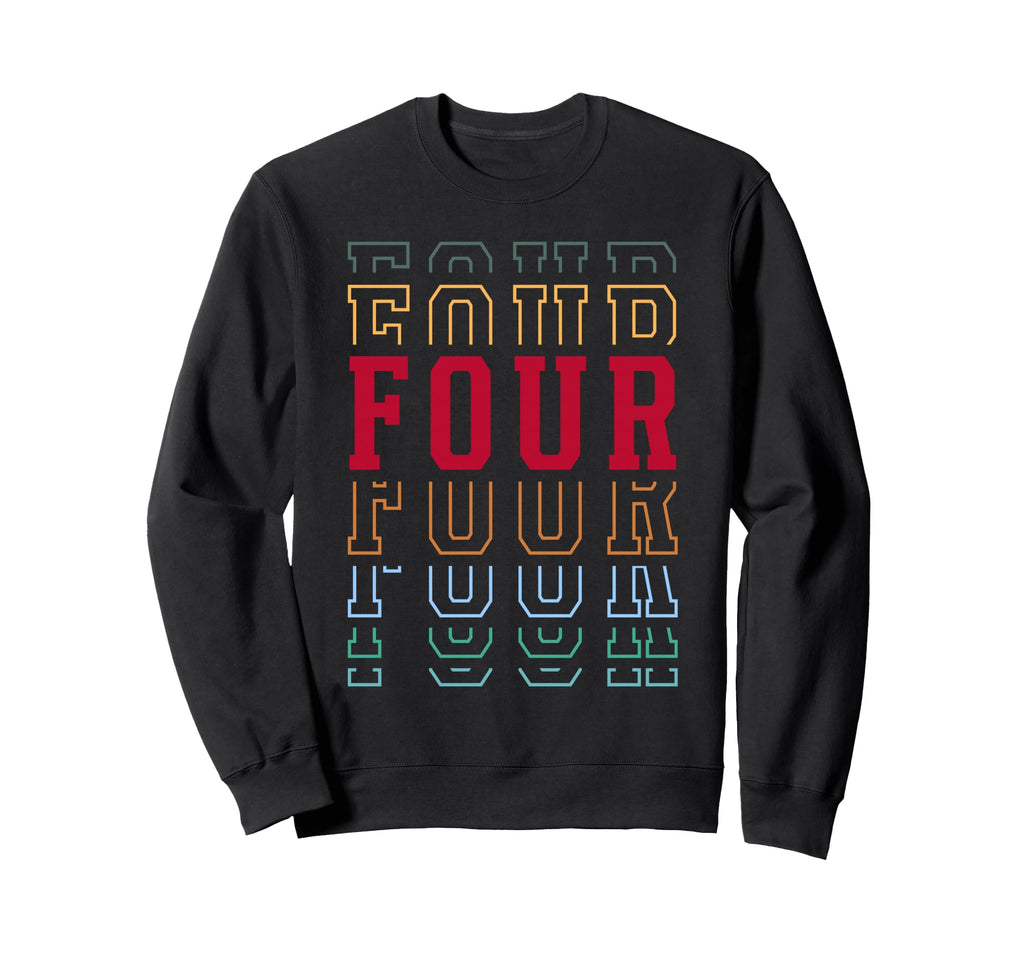 Four 4Th Birthday Layered Text 4 Sweatshirt - Aesthetic Graphic Unisex - T-Shirt, Sweatshirt, Hoodie