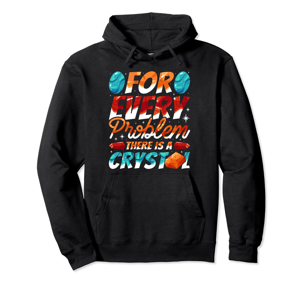 Every Problem There Is Crystal Hoodie - Casual Everyday Wear for Adults - T-Shirt, Sweatshirt, Hoodie