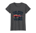 Fuel Runs Through Veins Car Enthusiast T-Shirt - Unique Graphic Men Women - T-Shirt, Sweatshirt, Hoodie