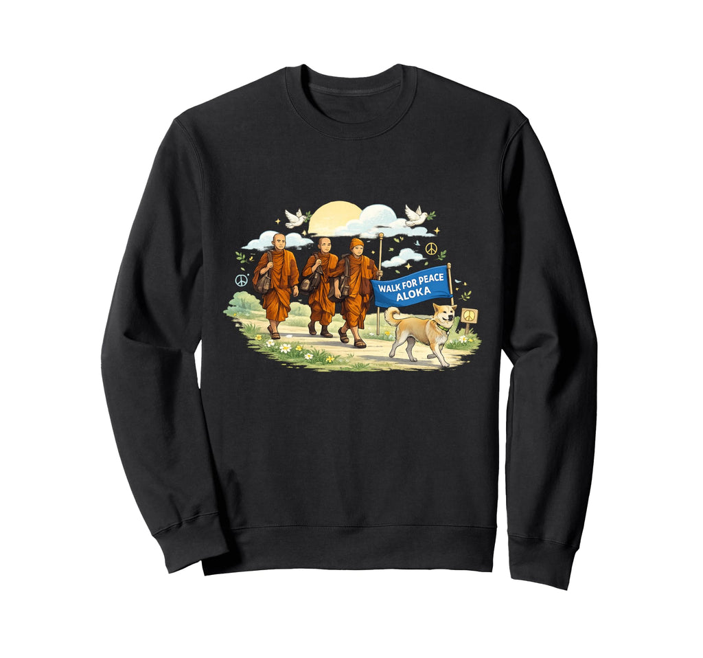 Walk Peace Monks Aloka Dog Sweatshirt - Unique Graphic Men Women - T-Shirt, Sweatshirt, Hoodie