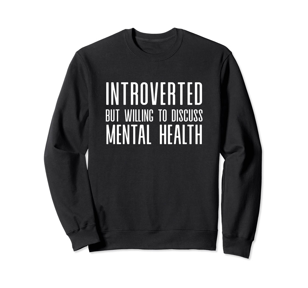 Introverted But Willing To Discuss Sweatshirt - Trendy Graphic for Adults - T-Shirt, Sweatshirt, Hoodie