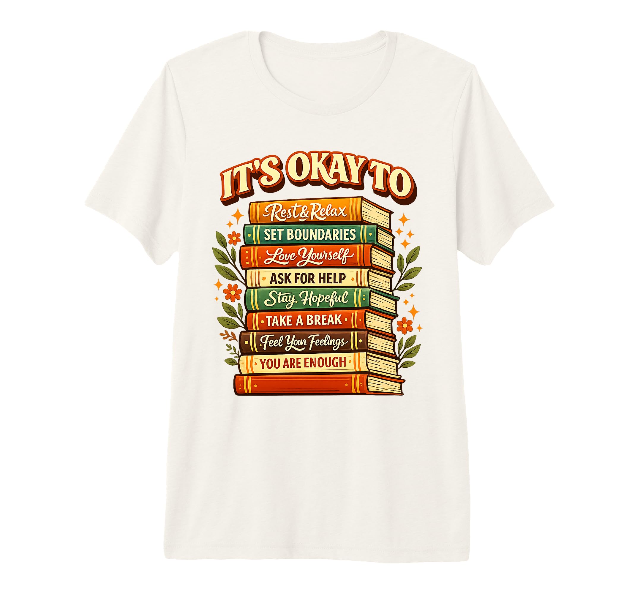 Empowering Book Stack Positive Reminders T-Shirt - Trendy Graphic Unisex - T-Shirt, Sweatshirt, Hoodie