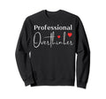Professional Overthinker Sweatshirt - Unique Graphic for Adults - T-Shirt, Sweatshirt, Hoodie