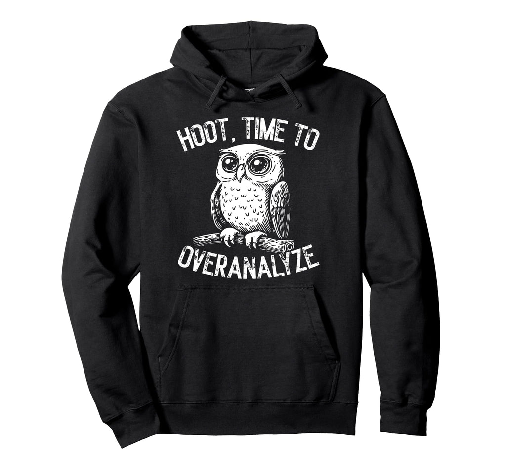 Hoot Owl Overthinkers And Deep Hoodie - Casual Everyday Wear for Adults - T-Shirt, Sweatshirt, Hoodie