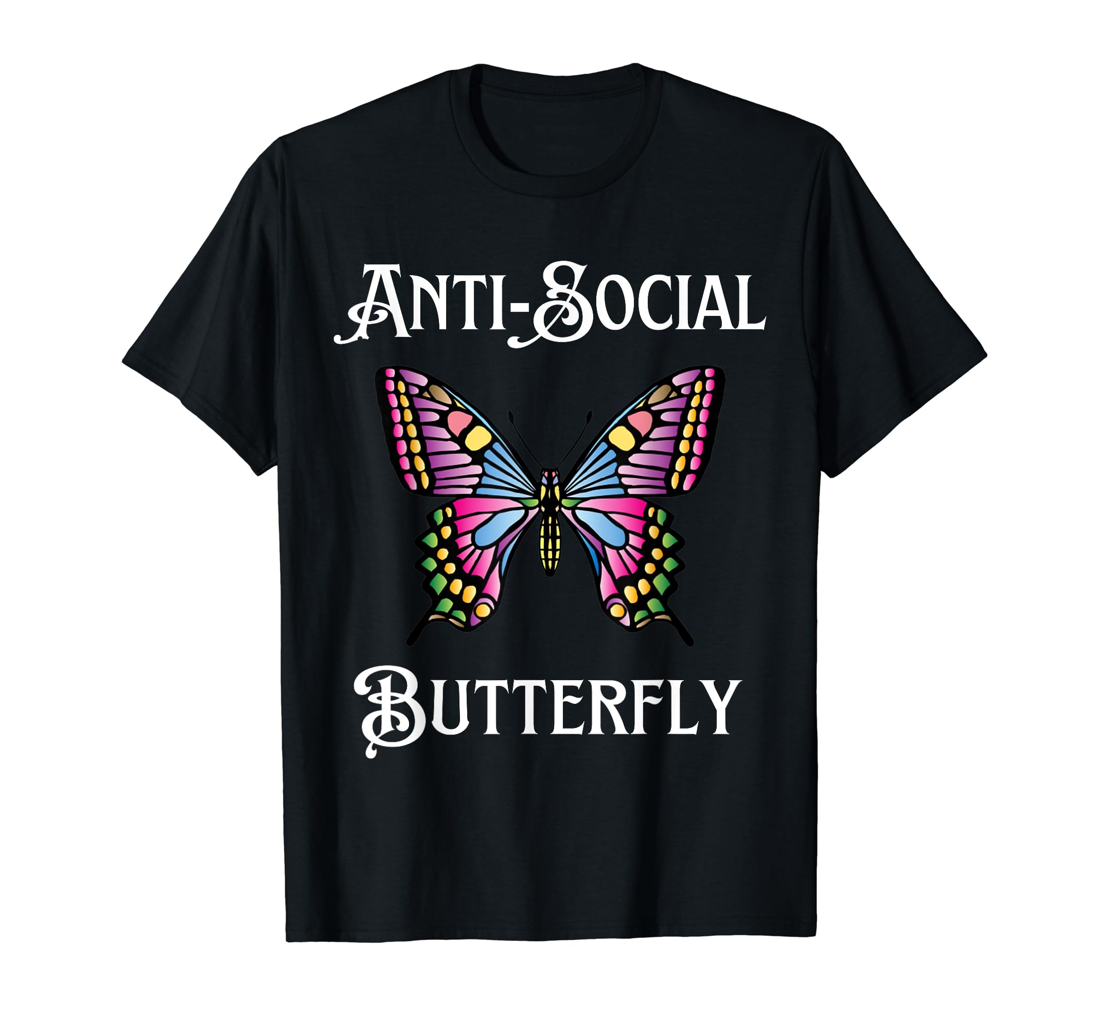 Antisocial Butterfly Aesthetic Funny T-Shirt - Custom Art Print Unisex - T-Shirt, Sweatshirt, Hoodie