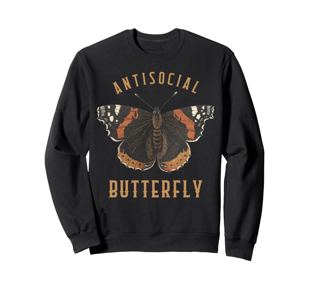 Funny Antisocial Butterfly Aesthetic Sweatshirt - Unique Graphic Men Women - T-Shirt, Sweatshirt, Hoodie