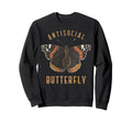 Funny Antisocial Butterfly Aesthetic Sweatshirt - Unique Graphic Men Women - T-Shirt, Sweatshirt, Hoodie