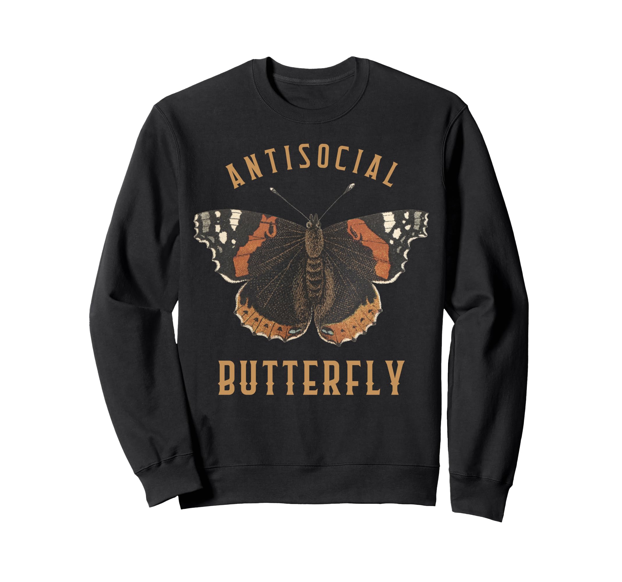 Funny Antisocial Butterfly Aesthetic Sweatshirt - Unique Graphic Men Women - T-Shirt, Sweatshirt, Hoodie