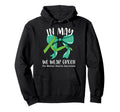 May We Wear Green Mental Health Hoodie - Novelty Apparel Men Women - T-Shirt, Sweatshirt, Hoodie