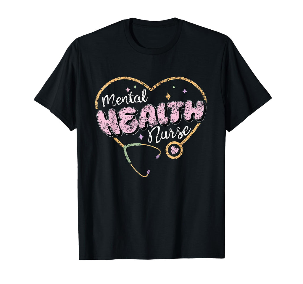 Mental Health Nurse Nursing T-Shirt - Fun Novelty Design Men Women - T-Shirt, Sweatshirt, Hoodie
