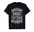 Awesome Dads Have Tattoos And Beards T-Shirt - Graphic Print for Adults - T-Shirt, Sweatshirt, Hoodie