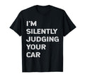Im Silently Judging Your Car Mechanic T-Shirt - Minimalist Print Men Women - T-Shirt, Sweatshirt, Hoodie