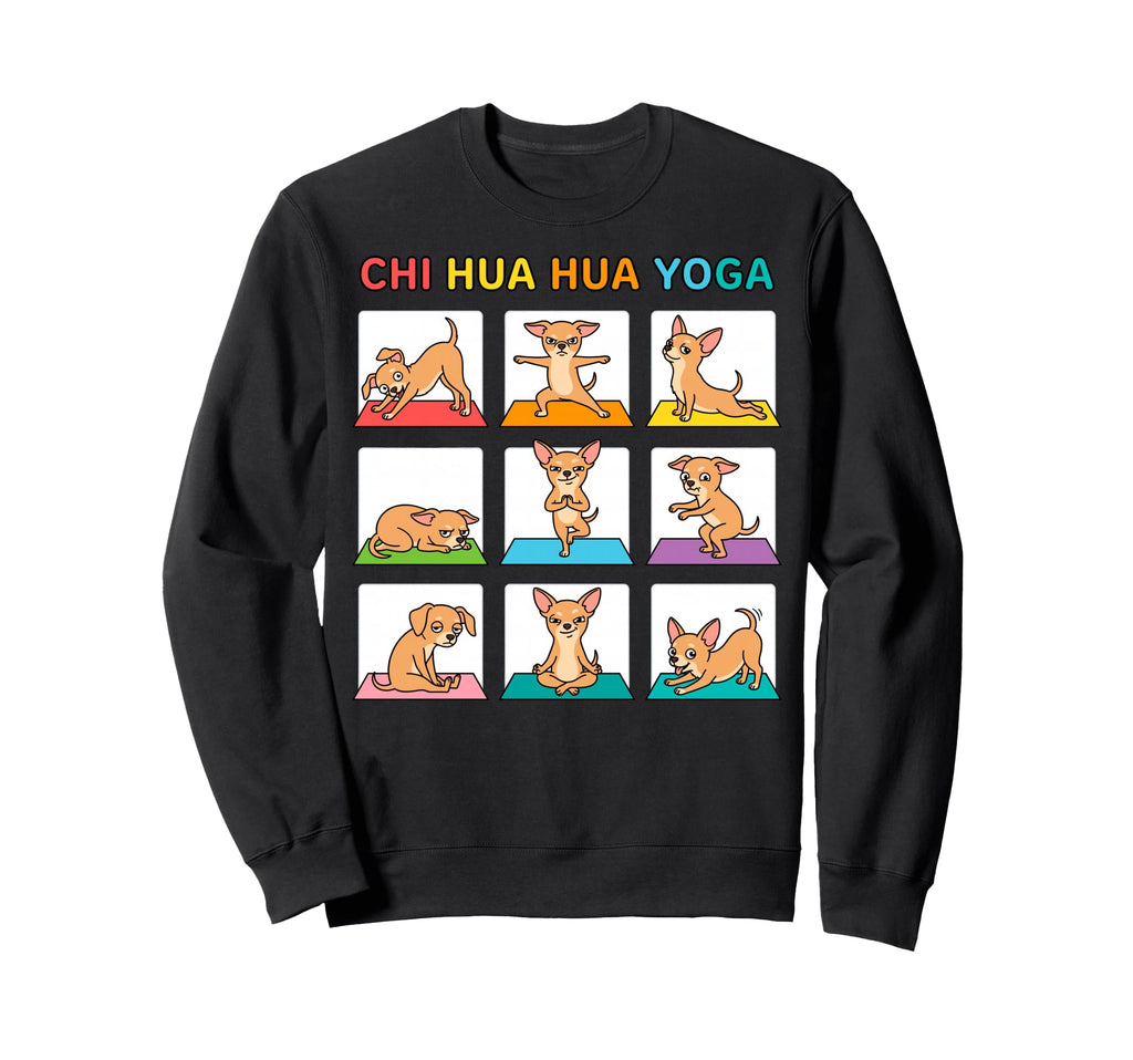 Chihuahua Yoga Poses Dog Meditation Sweatshirt - Trendy Graphic Unisex - T-Shirt, Sweatshirt, Hoodie