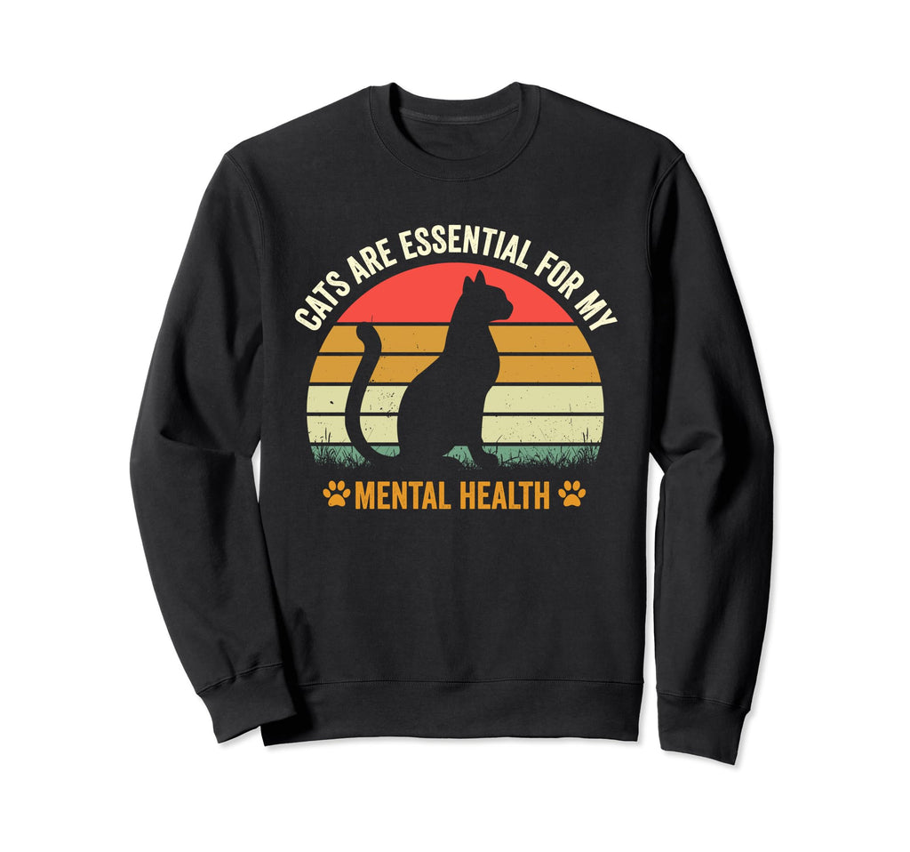 Cats Are My Mental Health Sweatshirt - Graphic Print for Adults - T-Shirt, Sweatshirt, Hoodie