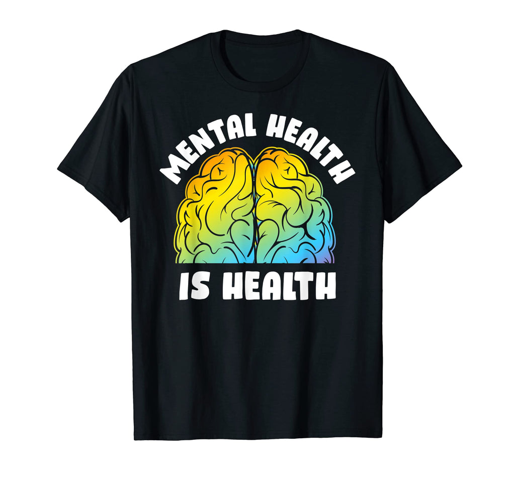 Mental Health Is Health Raise Awareness T-Shirt - Trendy Graphic Men Women - T-Shirt, Sweatshirt, Hoodie