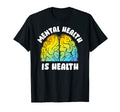 Mental Health Is Health Raise Awareness T-Shirt - Trendy Graphic Men Women - T-Shirt, Sweatshirt, Hoodie