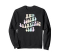 Funny Anti Social Breakfast Club Sweatshirt - Unique Graphic Men Women - T-Shirt, Sweatshirt, Hoodie