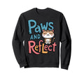 Paws And Reflect Yoga Pun Meditation Sweatshirt - Novelty Apparel Unisex - T-Shirt, Sweatshirt, Hoodie