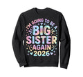 Big Sister Again 2026 Pregnancy Sweatshirt - Minimalist Print for Adults - T-Shirt, Sweatshirt, Hoodie