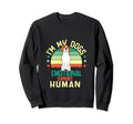 Funny Dog Lovers Im My Dogs Support Sweatshirt - Custom Art Print Unisex - T-Shirt, Sweatshirt, Hoodie