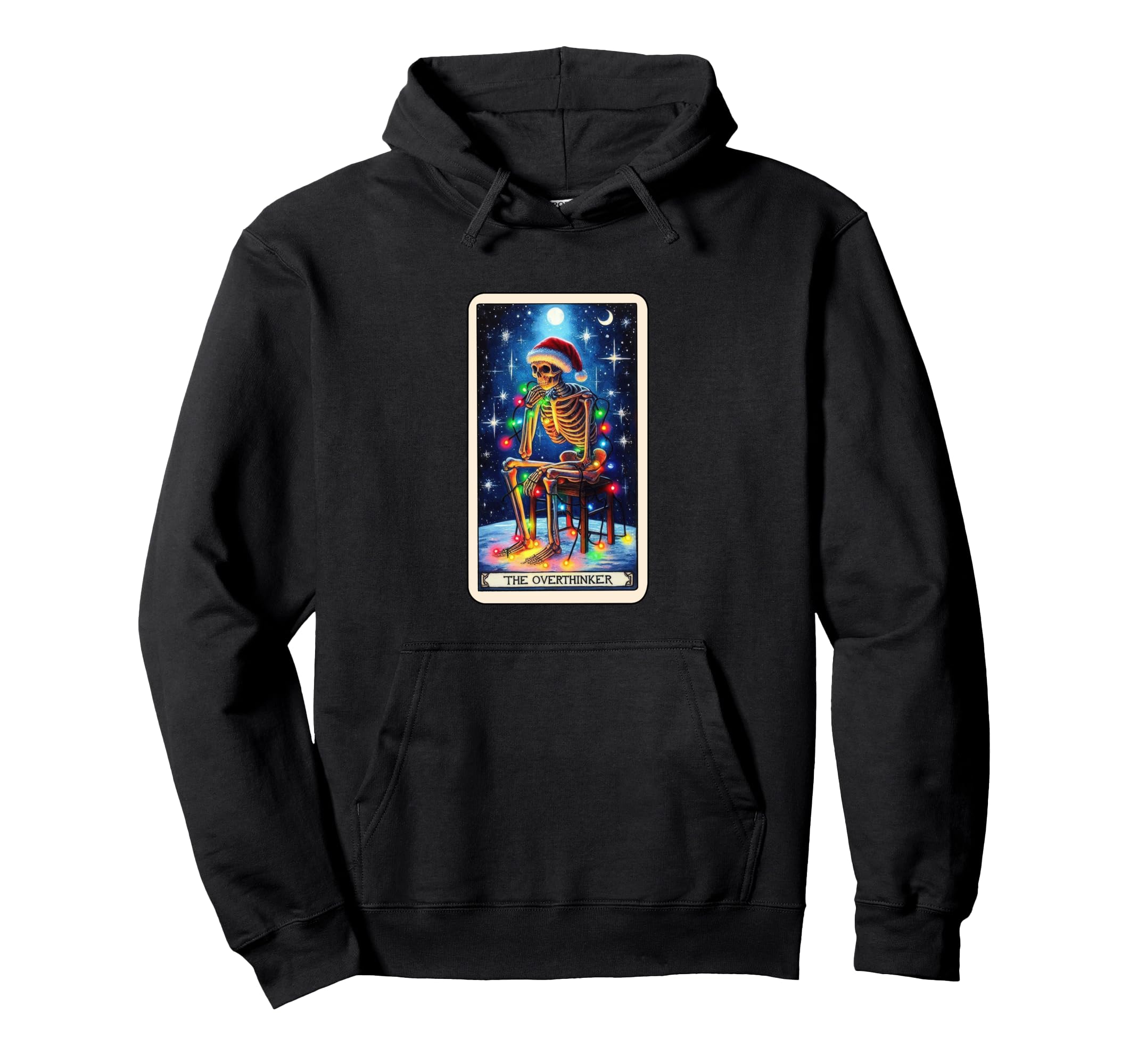 Overthinker Tarot Card Skeleton Skull Funny Hoodie - Trendy Graphic Unisex - T-Shirt, Sweatshirt, Hoodie