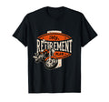 Retirement Plan Biker Gift T-Shirt - Casual Everyday Wear Unisex - T-Shirt, Sweatshirt, Hoodie