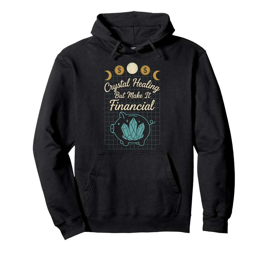 Crystal Healing Anti Capitalism Hoodie - Aesthetic Graphic for Adults - T-Shirt, Sweatshirt, Hoodie