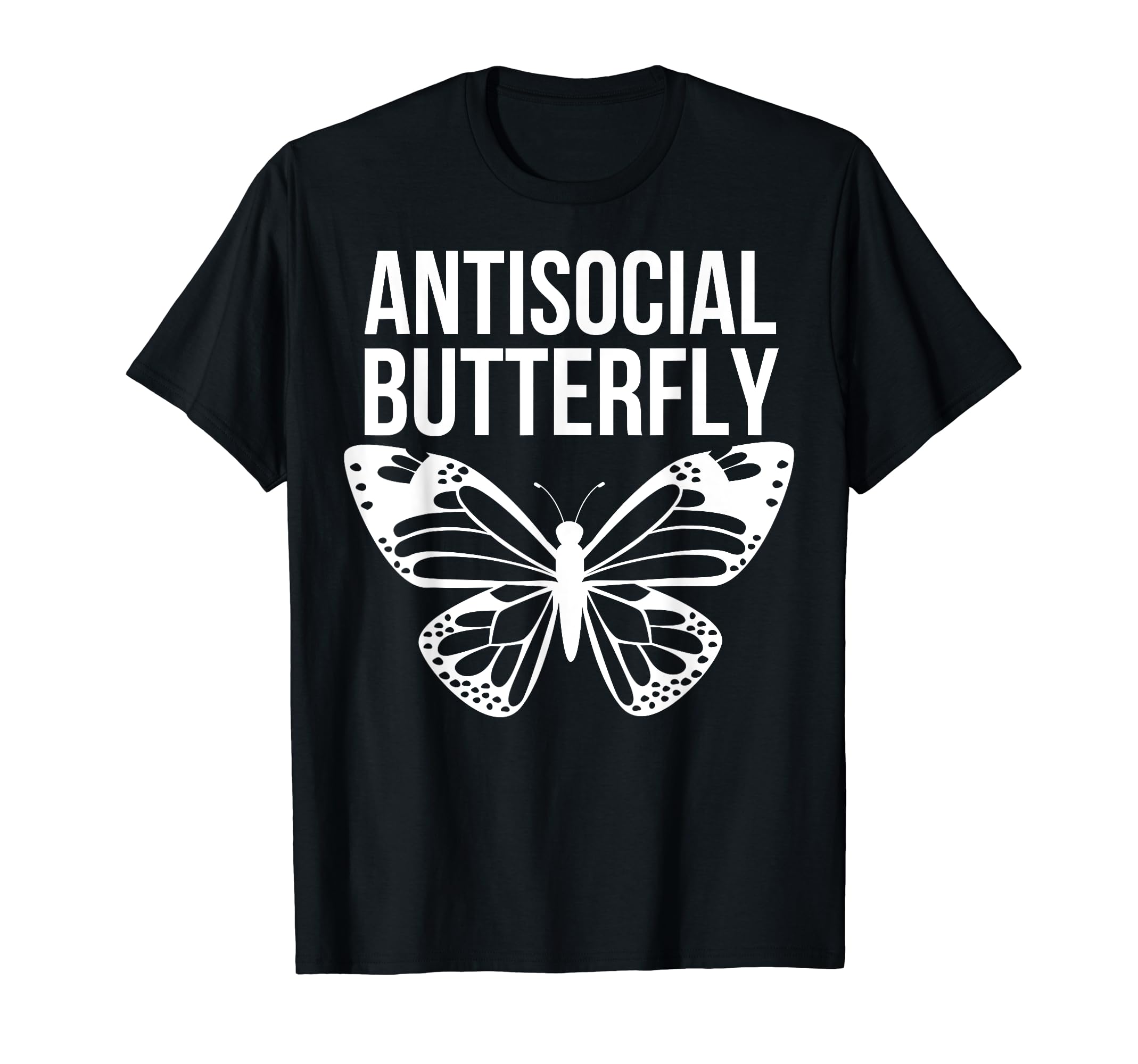Antisocial Butterfly Funny T-Shirt - Custom Art Print for Adults - T-Shirt, Sweatshirt, Hoodie