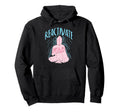 Reactivate Your Mind Inspirational Yoga Hoodie - Trendy Graphic for Adults - T-Shirt, Sweatshirt, Hoodie