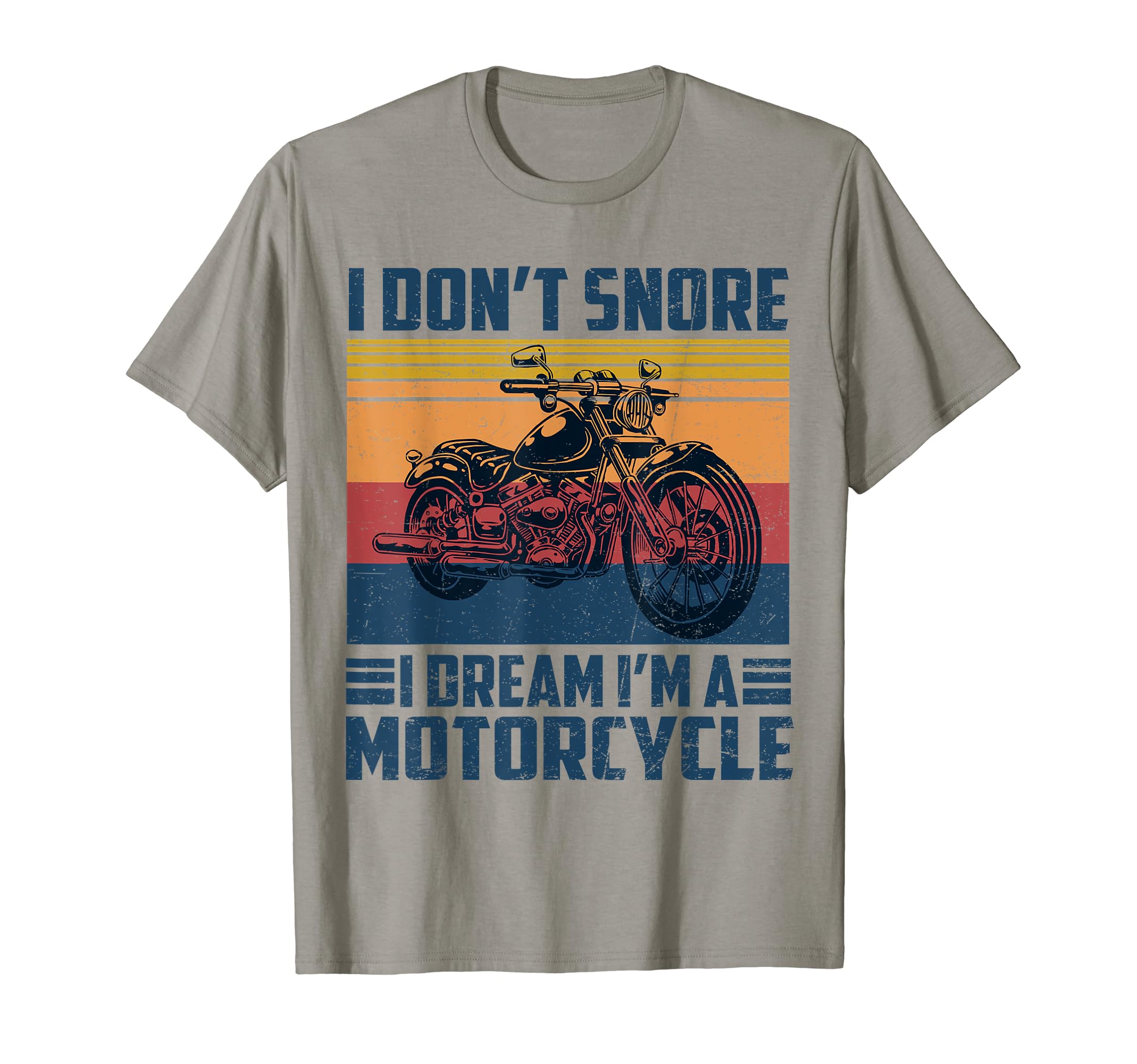 I Dont Snore I Deam Im Motorcycle T-Shirt - Streetwear Style for Adults - T-Shirt, Sweatshirt, Hoodie