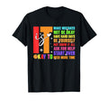 Its Okay To Make Mistakes Be Yourself T-Shirt - Streetwear Style Men Women - T-Shirt, Sweatshirt, Hoodie