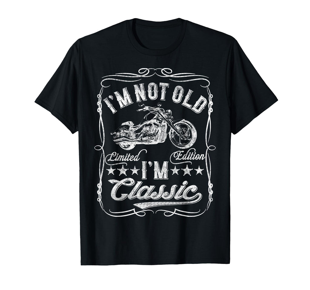 Im Not Old Im Funny Motorcycle Mens T-Shirt - Streetwear Style Men Women - T-Shirt, Sweatshirt, Hoodie