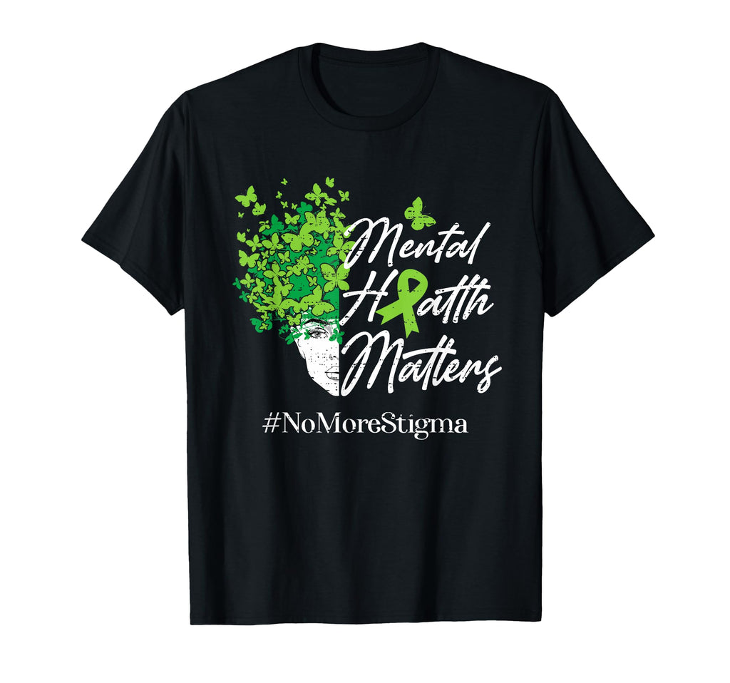 Mental Health Matters No More Stigma T-Shirt - Streetwear Style Men Women - T-Shirt, Sweatshirt, Hoodie
