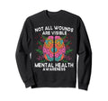Not All Wounds Are Visible Mental Sweatshirt - Aesthetic Graphic Unisex - T-Shirt, Sweatshirt, Hoodie