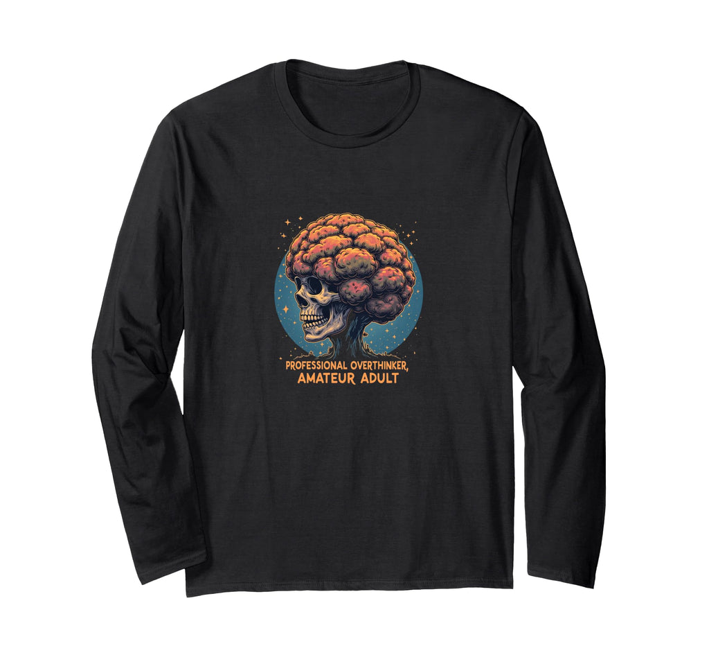 Professional Overthinker Amateur Funny T-Shirt - Graphic Print Men Women - T-Shirt, Sweatshirt, Hoodie