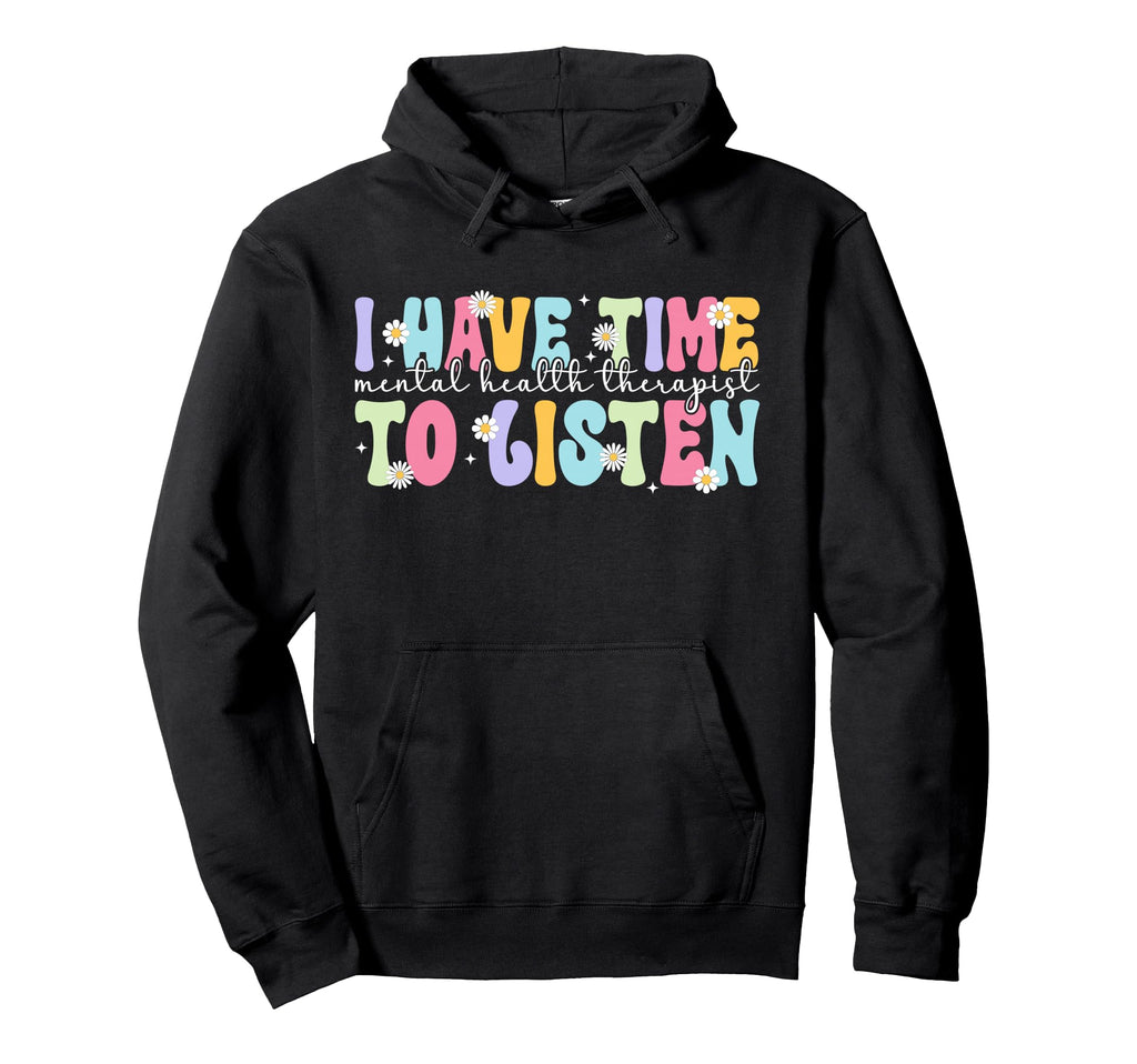 Groovy Mental Health Therapist Mental Hoodie - Novelty Apparel Men Women - T-Shirt, Sweatshirt, Hoodie