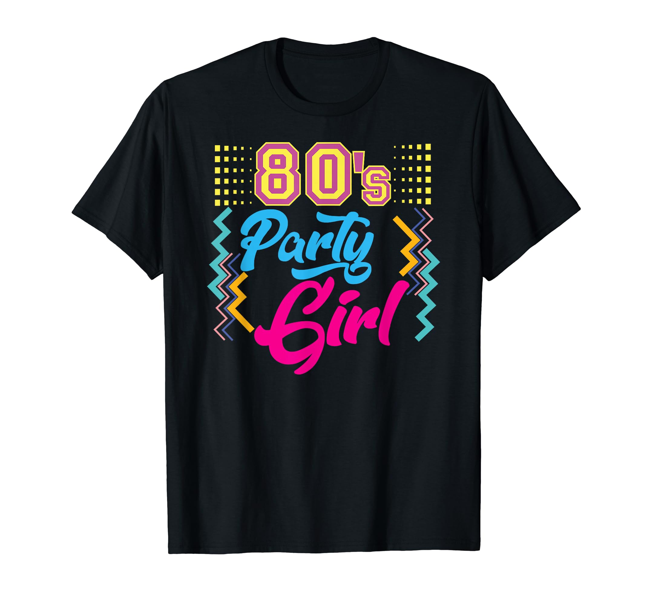80S Party Neon 80S 1980S Theme T-Shirt - Fun Novelty Design for Adults - T-Shirt, Sweatshirt, Hoodie