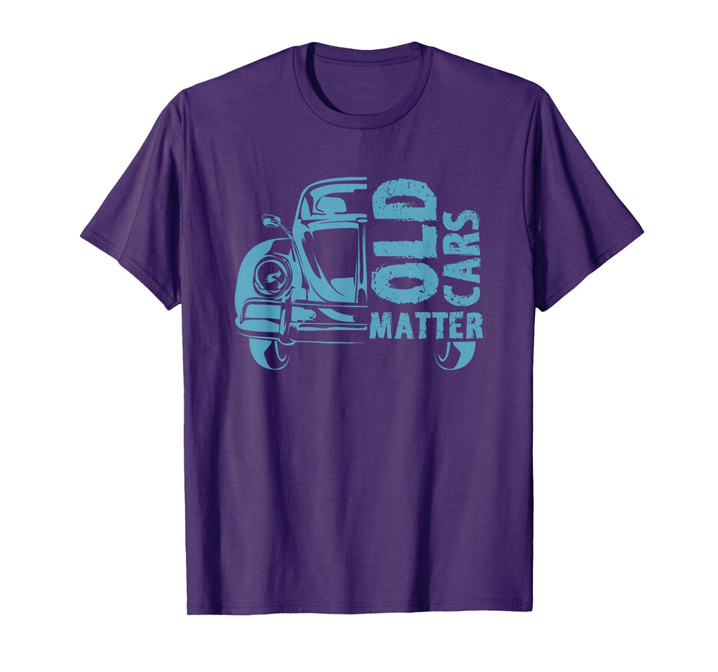 Old Cars Matter Automobile Gift T-Shirt - Minimalist Print Men Women - T-Shirt, Sweatshirt, Hoodie