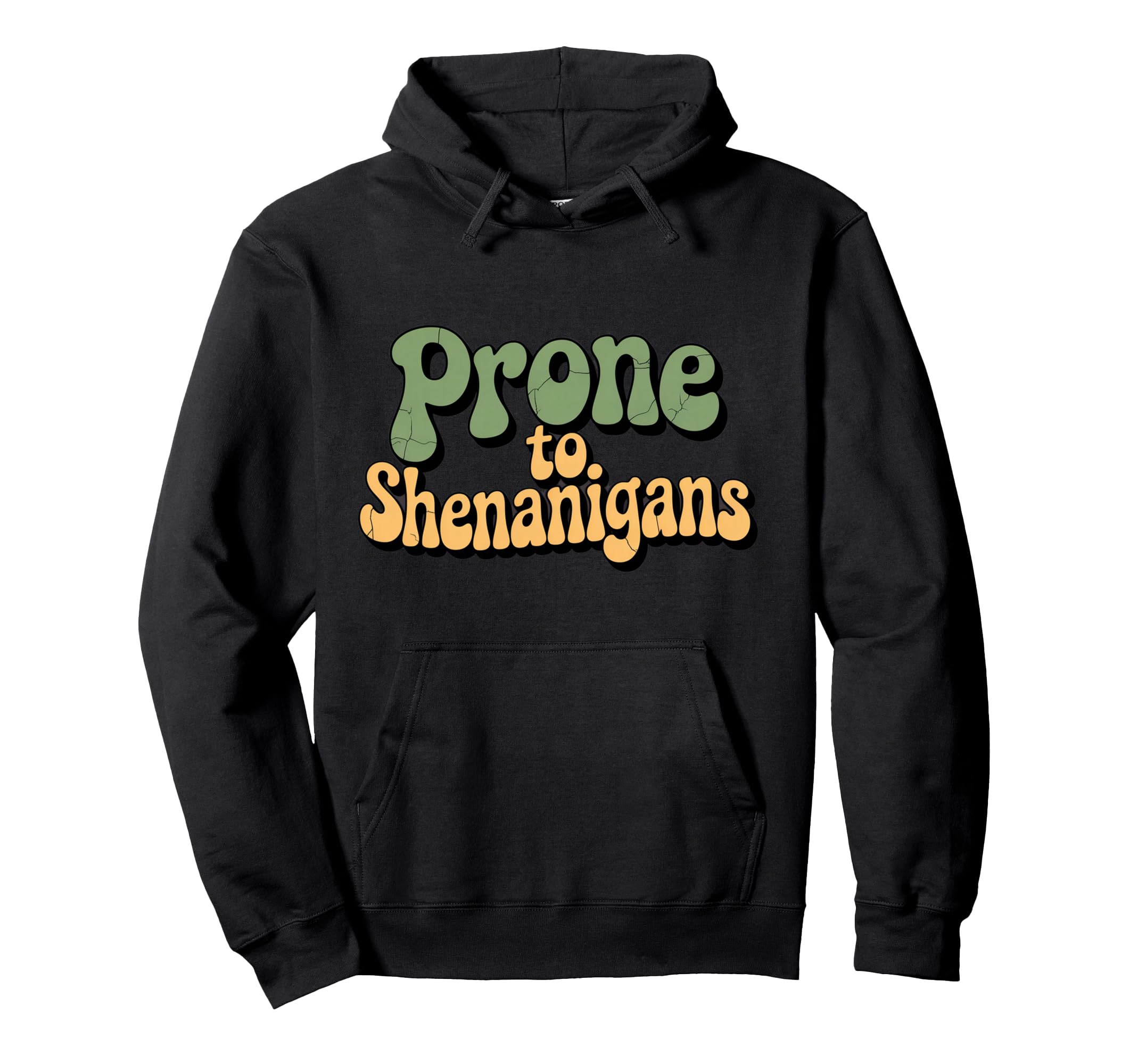 Playful Prone To Shenanigans Hoodie - Aesthetic Graphic for Adults - T-Shirt, Sweatshirt, Hoodie