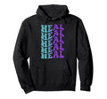 Heal Self Care Hoodie - Streetwear Style for Adults - T-Shirt, Sweatshirt, Hoodie