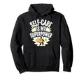 Mindfulness Self Love Self Care Routine Hoodie - Aesthetic Graphic Unisex - T-Shirt, Sweatshirt, Hoodie