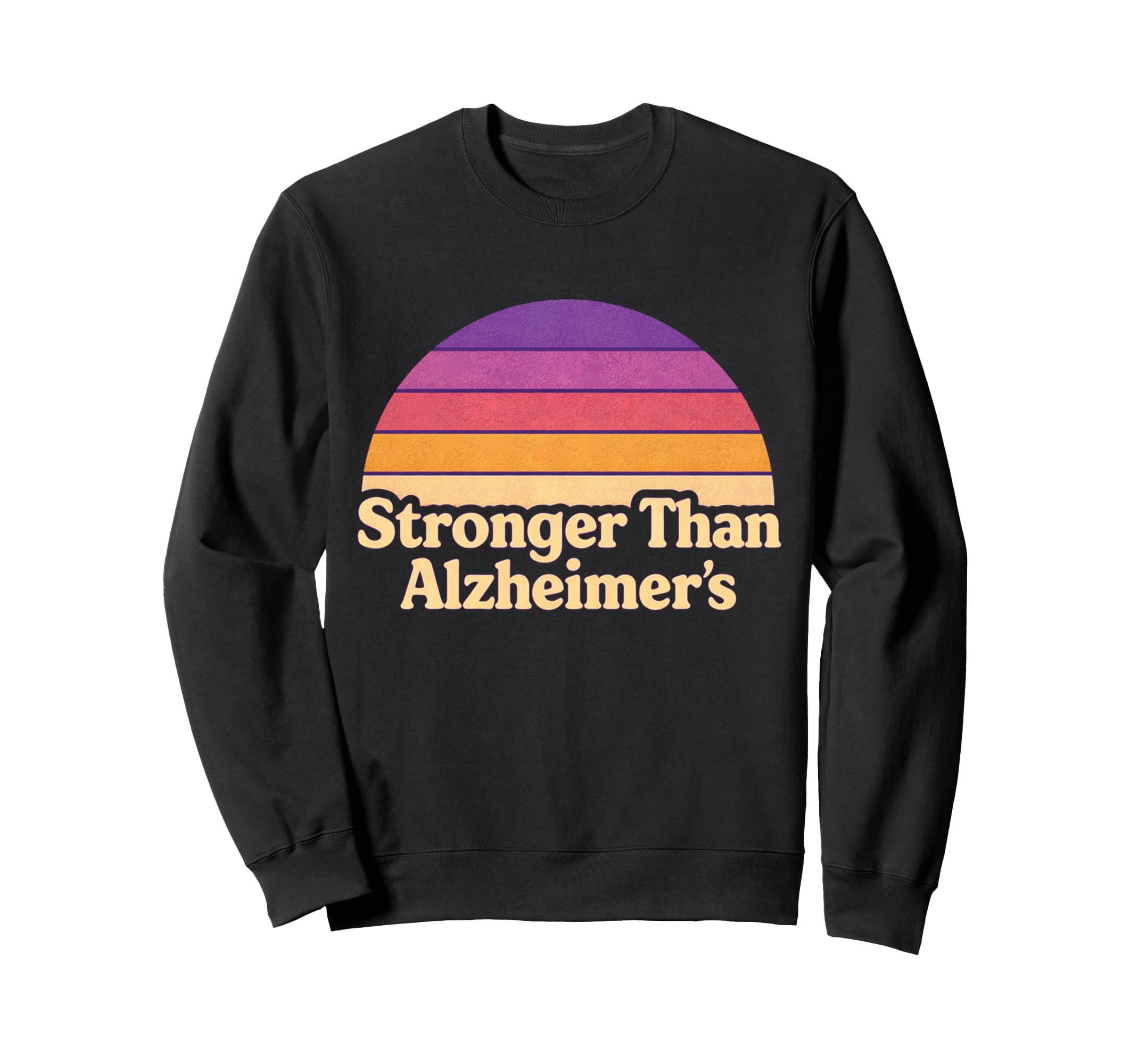 Stronger Than Alzheimers Sweatshirt - Minimalist Print for Adults - T-Shirt, Sweatshirt, Hoodie