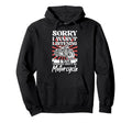 Motorcycle Biker Sorry I Wasnt Hoodie - Streetwear Style Men Women - T-Shirt, Sweatshirt, Hoodie