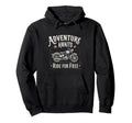 Adventure Awaits Ride Free Motorcycle Hoodie - Unique Graphic Unisex - T-Shirt, Sweatshirt, Hoodie