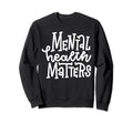 Mental Health Awareness Ribbon Items Sweatshirt - Novelty Apparel Unisex - T-Shirt, Sweatshirt, Hoodie