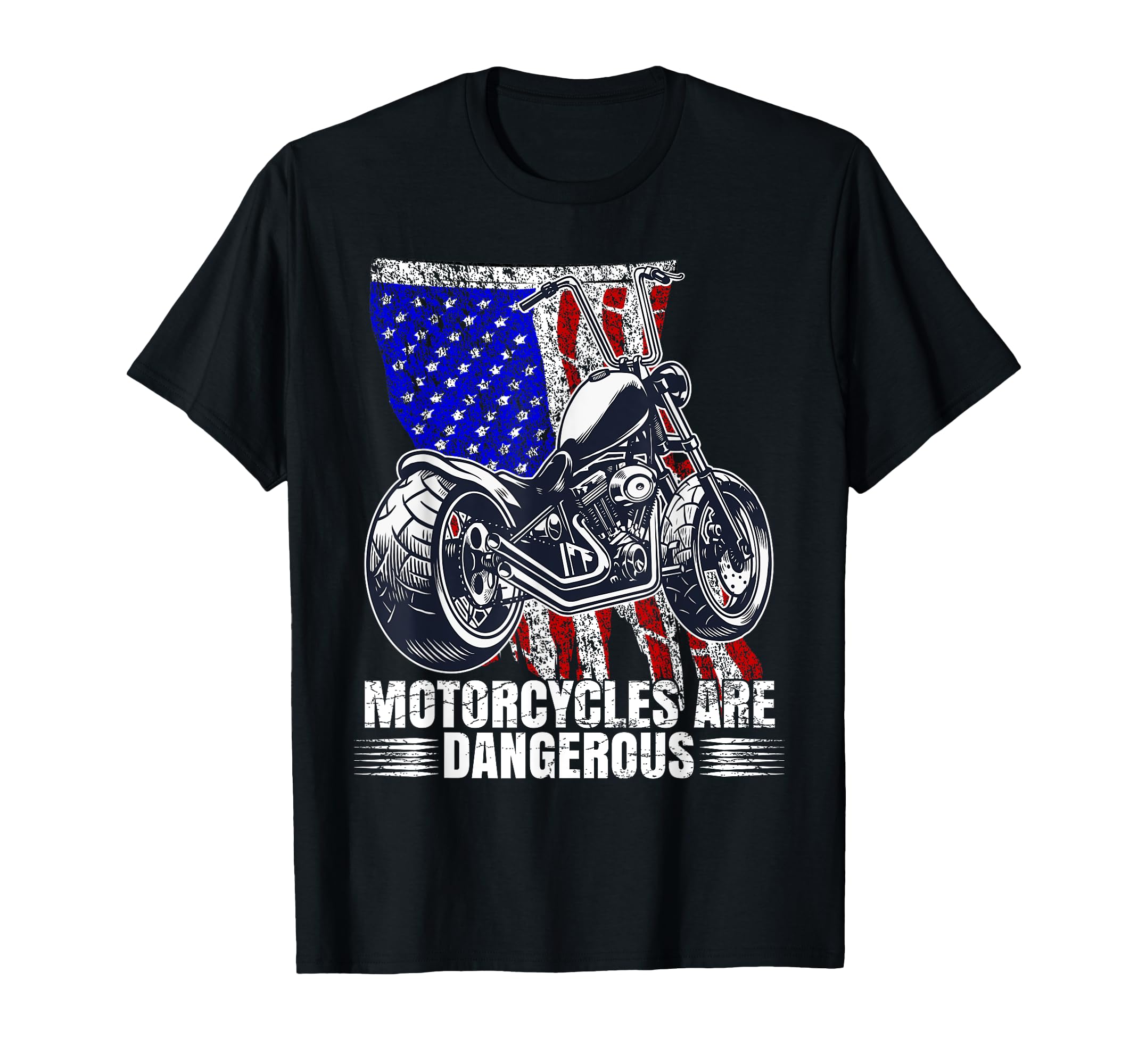 Funny Distressed Motorcycles Are Dangerous T-Shirt - Novelty Apparel Unisex - T-Shirt, Sweatshirt, Hoodie